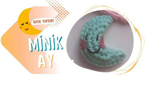 örgü ay yapımı videolu anlatım ücretsiz tarif